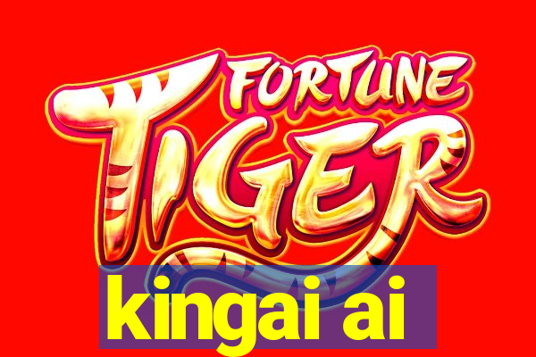 kingai ai